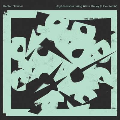 Joyfulness (Elkka Remix) By Hector Plimmer, Alexa Harley, Elkka's cover