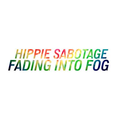 Fading into Fog By Hippie Sabotage's cover