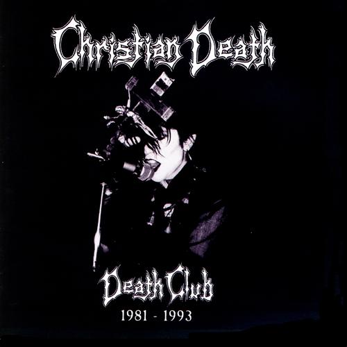 The Best Of Christian Death Featuring Rozz Williams Official