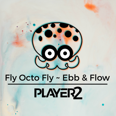 Fly Octo Fly ~ Ebb & Flow (From "Splatoon 2") By Player2's cover
