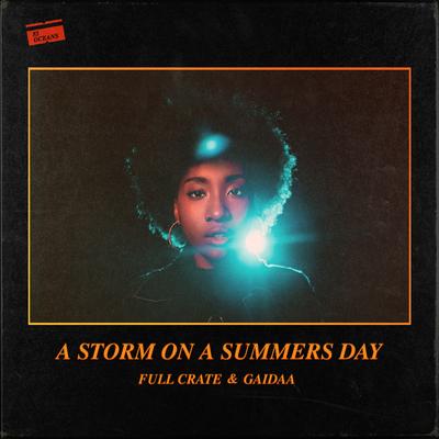 A Storm on a Summers Day By Full Crate, Gaidaa's cover