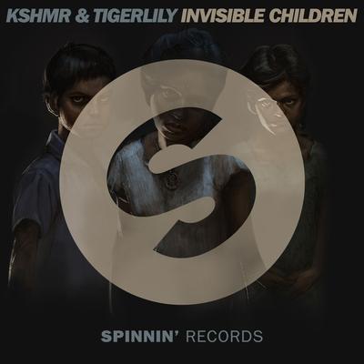 Invisible Children By KSHMR, Tigerlily's cover