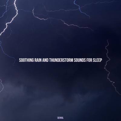 Soothing Rain and Thunderstorm Sounds for Sleep's cover
