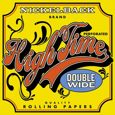 High Time By Nickelback's cover