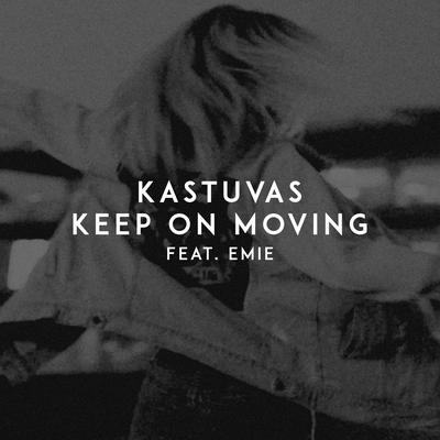 Keep on Moving By Kastuvas, Emie's cover