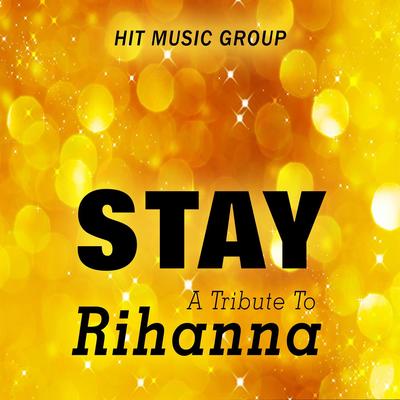 Stay - A Tribute to Rihanna and Mikky Ekko's cover