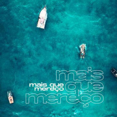 Mais Que Mereço By Igor Felix's cover