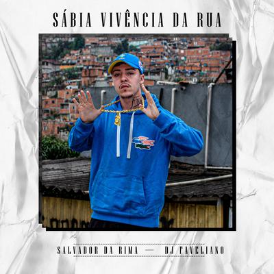Sábia Vivência da Rua By Salvador Da Rima, DJ Faveliano's cover