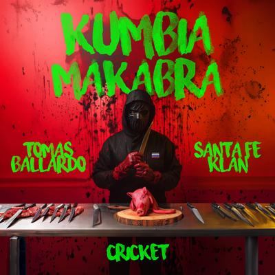KUMBIA MAKABRA By Tomas Ballardo, Santa Fe Klan, Cricket's cover