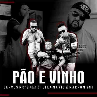 Pão e Vinho By Servos MCs, Marrom SNT, Stella Maris's cover