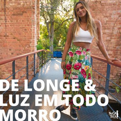 De Longe & Luz Em Todo Morro By Nossa Toca, Amanda Coronha's cover