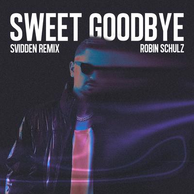 Sweet Goodbye (Svidden Remix) By Robin Schulz, Svidden's cover