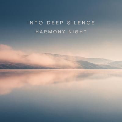 Into Deep Silence By Harmony Night's cover