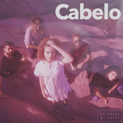 Cabelo By Os Caras & Carol's cover