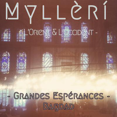 L’Orient & L’Occident - Grandes espérances Bagdad By Myllèrí's cover