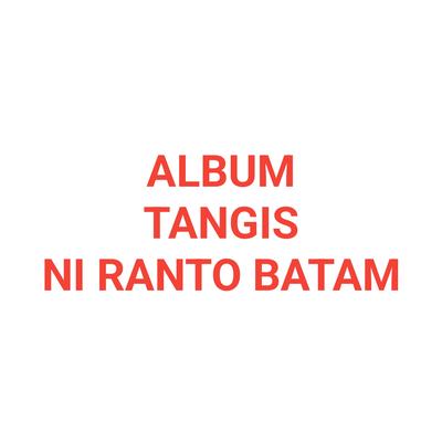 Tangis Ni Ranto Batam's cover