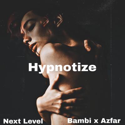 Hypnotize By Bambi, Azfar, XanderVision's cover