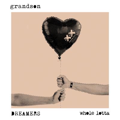 Whole Lotta (Text Voter XX to 40649) By grandson, DREAMERS's cover