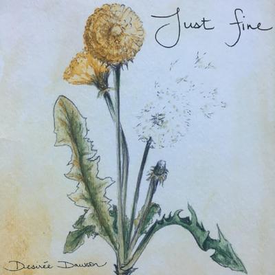 Just Fine (Alternate Version) By Desiree Dawson's cover