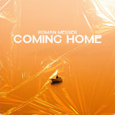 Coming Home By Roman Messer's cover