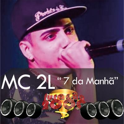 7 da Manhã By MC Dois L's cover