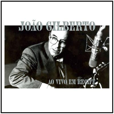 Solidão (Ao Vivo) By João Gilberto's cover