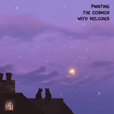 painting the cosmos with melodies's cover