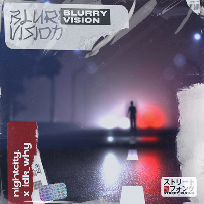 BLURRY VISION By nightcity., idk_why's cover