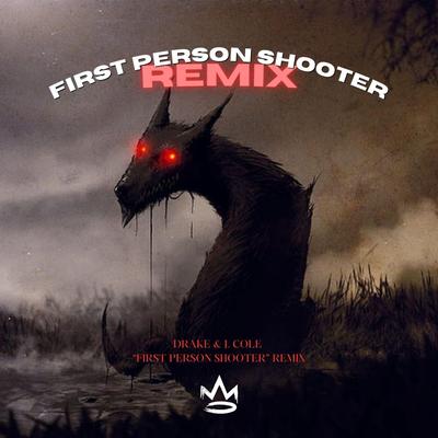FIRST PERSON SHOOTER (DRAKE & J. COLE REMIX) By King's cover