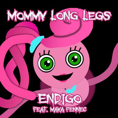 Mommy Long Legs By Endigo, Maya Fennec's cover