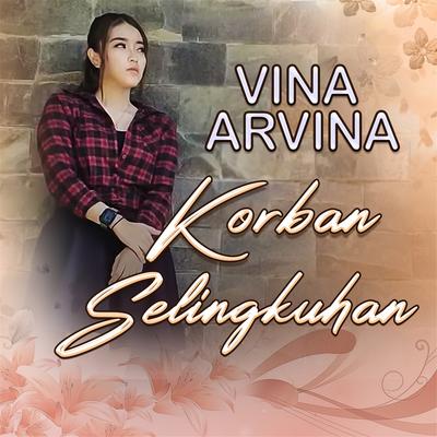 Korban Selingkuhan By Vina Arvina's cover