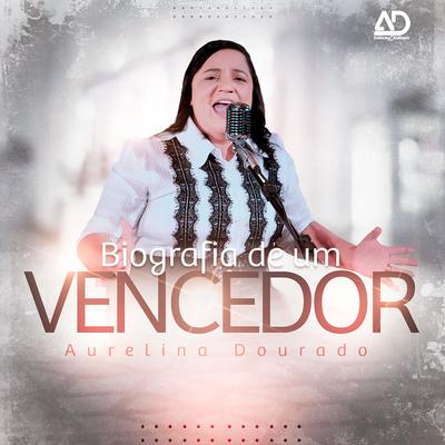 Biografia de um Vencedor By Aurelina Dourado's cover