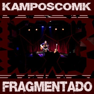 Fragmentado By kamposcomk's cover