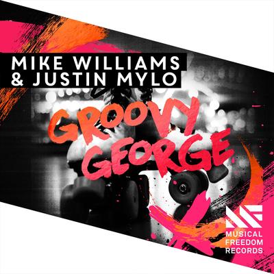 Groovy George By Mike Williams, Justin Mylo's cover