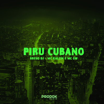 Piru cubano By Bruxo DJ, Prodok Music's cover