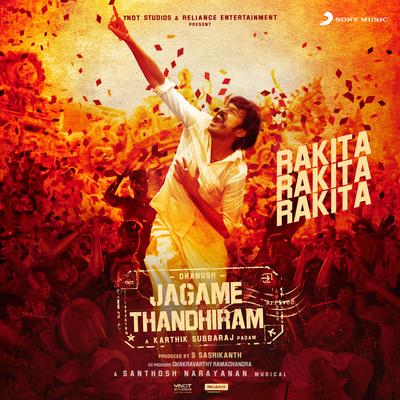 Rakita Rakita Rakita (From "Jagame Thandhiram") By Santhosh Narayanan, Dhanush, Dhee's cover