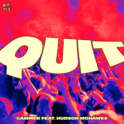 Quit By Gammer, Hudson Mohawke's cover