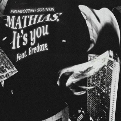 It's You By Promoting Sounds, Mathias., Eredaze's cover
