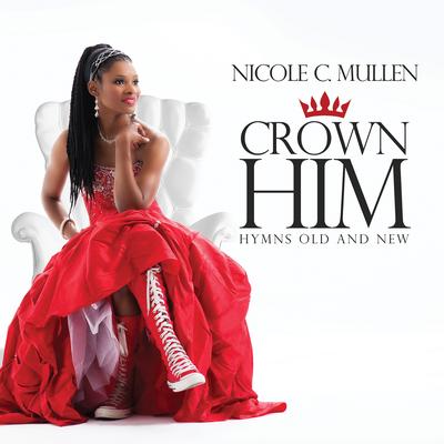 Because He Lives By Nicole C. Mullen's cover