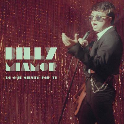 Lo Que Siento Por Ti By Billy Miamor's cover