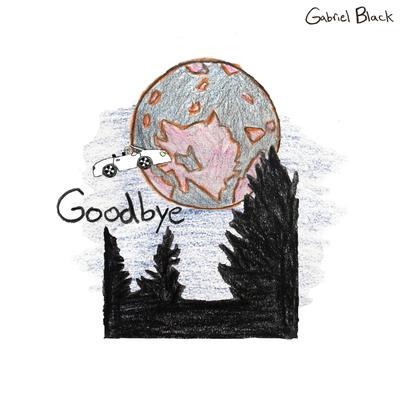 goodbye By gabriel black's cover