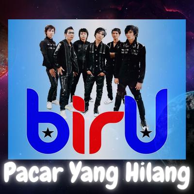 Pacar Yang Hilang By Biru Band's cover