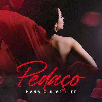 Pedaço By Nice Life, Mano's cover