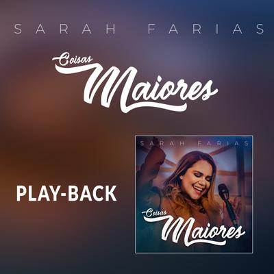Coisas Maiores (Playback) By Sarah Farias's cover
