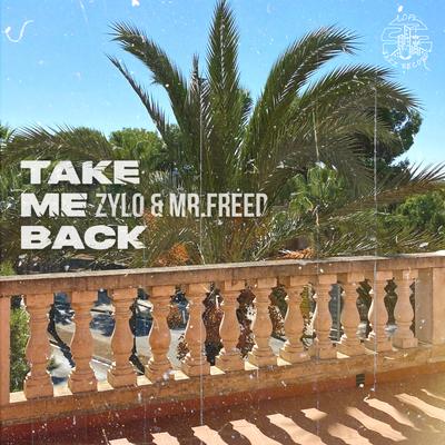 Take Me Back By Zylo Beats, Mr. Freed's cover