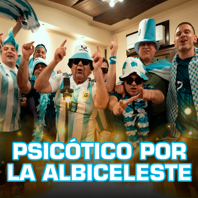 Psicótico Por La Albiceleste By Los Palmeras, Elias Buch's cover