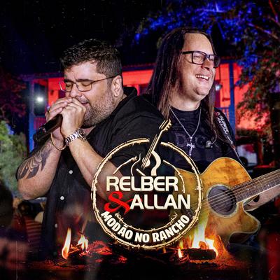 Nosso Amor Já Era / Eu Não Vou Mais Chorar / O Que Tem Que Ser Será (Ao Vivo) By Relber & Allan's cover