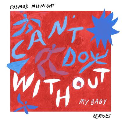 Can't Do Without (My Baby) (David Penn Remix) By David Penn, Cosmo's Midnight, Tseba's cover