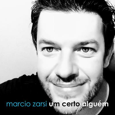 Um Certo Alguém By Marcio Zarsi's cover