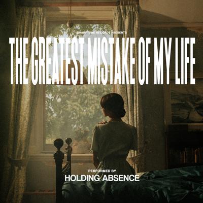 The Greatest Mistake of My Life's cover